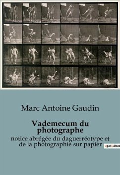 Vademecum du photographe - Gaudin, Marc Antoine