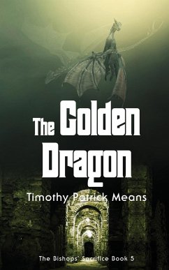 The Golden Dragon - Means, Timothy Patrick