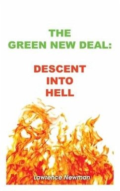 The Green New Deal: Descent Into Hell - Newman, Lawrence