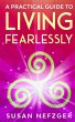 A Practical Guide to Living Fearlessly - Bild 1