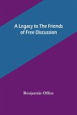 A Legacy to the Friends of Free Discussion