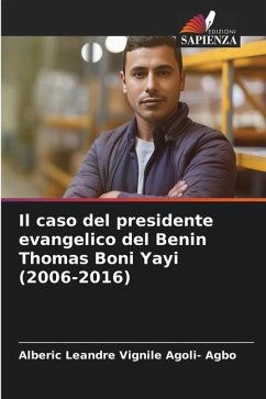 Il caso del presidente evangelico del Benin Thomas Boni Yayi (2006-2016) - Agoli- Agbo, Alberic Leandre Vignile