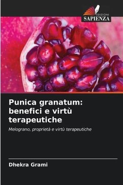 Punica granatum: benefici e virtù terapeutiche - Grami, Dhekra