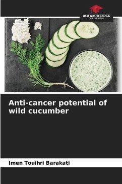 Anti-cancer potential of wild cucumber - Touihri Barakati, Imen