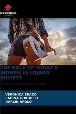 THE ROLE OF TODAY'S WOMEN IN LOJANO SOCIETY - ERAZO, VERONICA;Gordillo, Sabina;APOLO, DARLIN