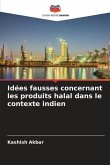 Idées fausses concernant les produits halal dans le contexte indien