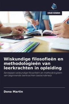 Wiskundige filosofieën en methodologieën van leerkrachten in opleiding - Martin, Dona