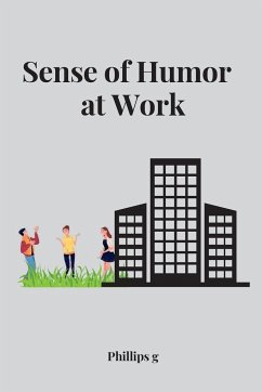 Sense of humor at work - G, Phillips