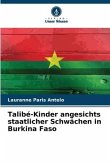 Talibé-Kinder angesichts staatlicher Schwächen in Burkina Faso