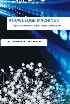 Knowledge Machines - Meyer, Eric T.; Schroeder, Ralph