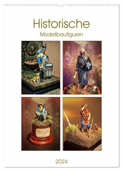 Historische Modellbaufiguren 2024 (Wandkalender 2024 DIN A2 hoch), CALVENDO Monatskalender