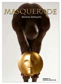 Masquerade - Männliche Aktfotografie (Wandkalender 2024 DIN A2 hoch), CALVENDO Monatskalender - Wehrle und Uwe Frank, Black&White Fotodesign, Ralf