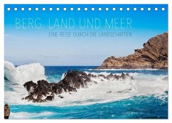 Berg, Land und Meer - Eine Reise durch die Landschaften (Tischkalender 2024 DIN A5 quer), CALVENDO Monatskalender - Jackson, Lain