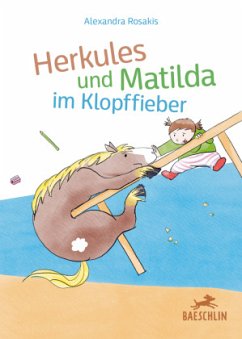 Herkules und Matilda im Klopffieber - Rosakis, Alexandra