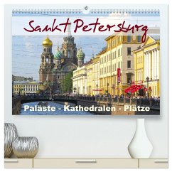 Sankt Petersburg - Paläste - Kathedralen - Plätze (hochwertiger Premium Wandkalender 2024 DIN A2 quer), Kunstdruck in Hochglanz - Dürr, Brigitte