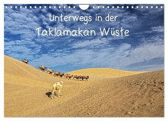 Unterwegs in der Taklamakan Wüste (Wandkalender 2024 DIN A4 quer), CALVENDO Monatskalender