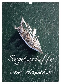Segelschiffe von damals (Wandkalender 2024 DIN A3 hoch), CALVENDO Monatskalender - Frederic, Bourrigaud
