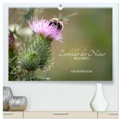 Zierbilder der Natur BLUMEN (hochwertiger Premium Wandkalender 2024 DIN A2 quer), Kunstdruck in Hochglanz