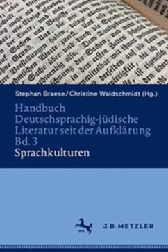 Handbuch Deutschsprachig-jüdische Literatur seit der Aufklärung Bd. 3: Sprachkulturen