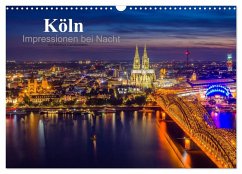 Köln Impressionen bei Nacht (Wandkalender 2024 DIN A3 quer), CALVENDO Monatskalender - Landsmann, Markus