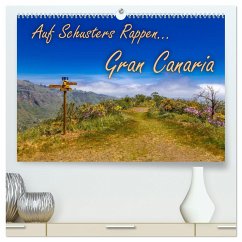 Auf Schusters Rappen... Gran Canaria (hochwertiger Premium Wandkalender 2024 DIN A2 quer), Kunstdruck in Hochglanz