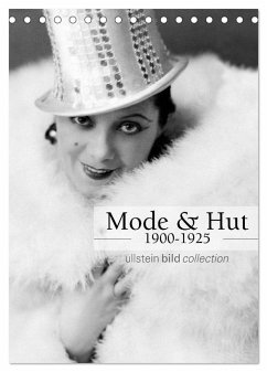 Mode und Hut 1900-1925 (Tischkalender 2024 DIN A5 hoch), CALVENDO Monatskalender - bild Axel Springer Syndication GmbH, ullstein