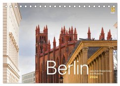 Berlin zwischen Klassizismus und Moderne 2024 (Tischkalender 2024 DIN A5 quer), CALVENDO Monatskalender