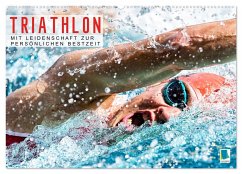 Triathlon: Mit Leidenschaft zur persönlichen Bestzeit (Wandkalender 2024 DIN A2 quer), CALVENDO Monatskalender - Calvendo