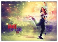 The Dance Explosion (Wandkalender 2024 DIN A2 quer), CALVENDO Monatskalender