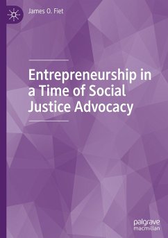 Entrepreneurship in a Time of Social Justice Advocacy - Fiet, James O.