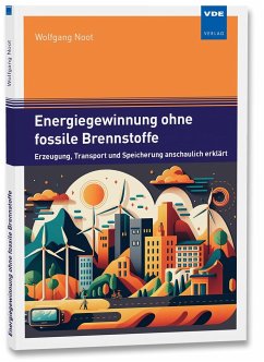 Energiegewinnung ohne fossile Brennstoffe - Noot, Wolfgang