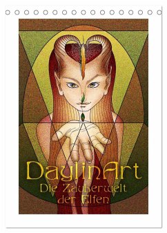 DaylinArt - Die Zauberwelt der Elfen (Tischkalender 2024 DIN A5 hoch), CALVENDO Monatskalender