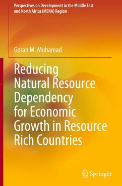Reducing Natural Resource Dependency for Economic Growth in Resource Rich Countries - Muhamad, Goran M.