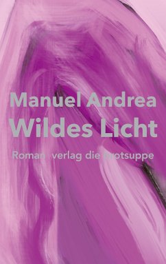 Wildes Licht - Andrea, Manuel