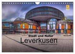 Leverkusen - Stadt und Natur (Wandkalender 2024 DIN A4 quer), CALVENDO Monatskalender - Landsmann, Markus
