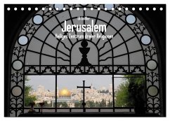Jerusalem - Heiliges Zentrum dreier Religionen (Tischkalender 2024 DIN A5 quer), CALVENDO Monatskalender - Geißler, Uli