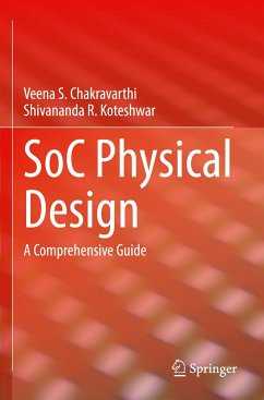SoC Physical Design - Chakravarthi, Veena S.;Koteshwar, Shivananda R.