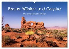 Bisons, Wüsten und Geysire. Der amerikanische Westen (Wandkalender 2024 DIN A2 quer), CALVENDO Monatskalender