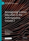 Reimagining Science Education in the Anthropocene, Volume 2