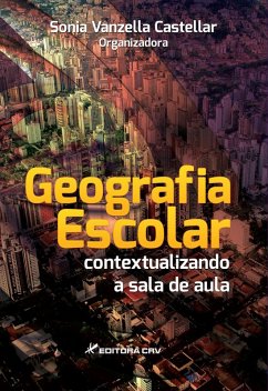 GEOGRAFIA ESCOLAR (eBook, ePUB) - Castellar, Sonia Vanzella