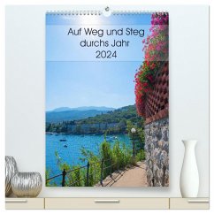 Auf Weg und Steg durchs Jahr 2024 (hochwertiger Premium Wandkalender 2024 DIN A2 hoch), Kunstdruck in Hochglanz