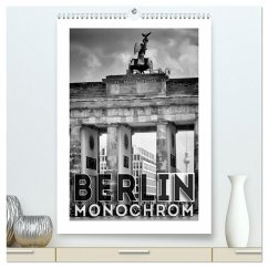 BERLIN in Monochrom (hochwertiger Premium Wandkalender 2024 DIN A2 hoch), Kunstdruck in Hochglanz - Viola, Melanie