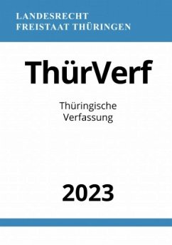 Thüringische Verfassung - ThürVerf 2023 - Studier, Ronny