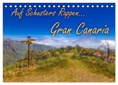 Auf Schusters Rappen... Gran Canaria (Tischkalender 2024 DIN A5 quer), CALVENDO Monatskalender