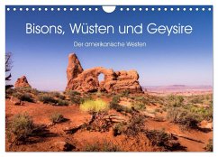 Bisons, Wüsten und Geysire. Der amerikanische Westen (Wandkalender 2024 DIN A4 quer), CALVENDO Monatskalender
