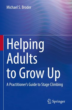Helping Adults to Grow Up - Broder, Michael S.