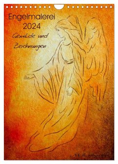 Engelmalerei 2024 Gemälde und Zeichnungen (Wandkalender 2024 DIN A4 hoch), CALVENDO Monatskalender