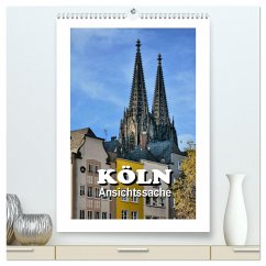 Köln - Ansichtssache (hochwertiger Premium Wandkalender 2024 DIN A2 hoch), Kunstdruck in Hochglanz
