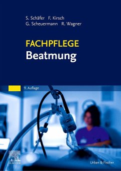 Fachpflege Beatmung - Schäfer, Sigrid;Kirsch, Frank;Scheuermann, Gottfried