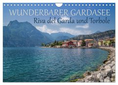 WUNDERBARER GARDASEE Riva del Garda und Torbole (Wandkalender 2024 DIN A4 quer), CALVENDO Monatskalender